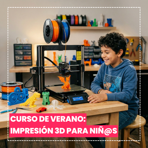Curso de Verano: Impresión 3D para Niñ@s (Del 20 al 23 de julio)