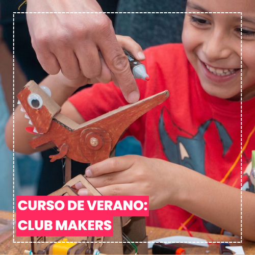 Curso de Verano: Club Makers (Del 3 al 6 de agosto)